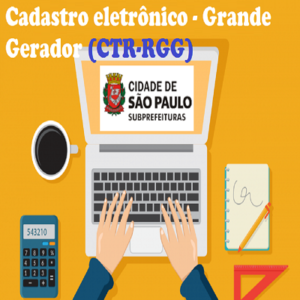 Como fazer o Cadastro eletrônico – Grande Gerador (CTR-RGG) e quem está obrigado? [PRORROGADO]