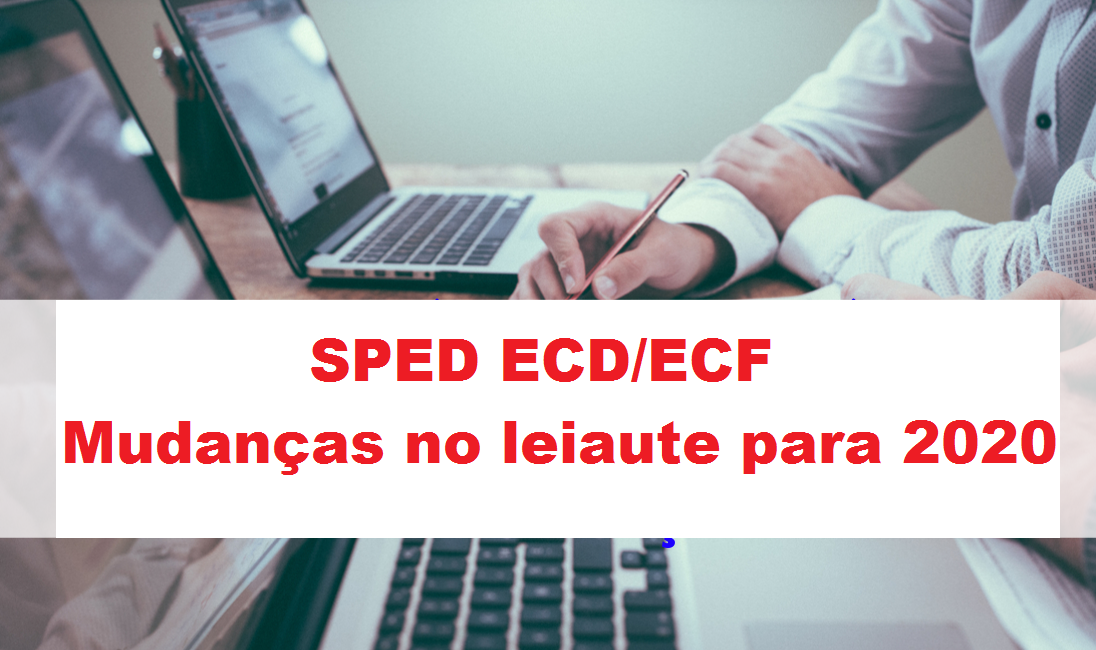 SPED ECD-ECF 2020 - Receita intensifica Mudanças no Leiaute