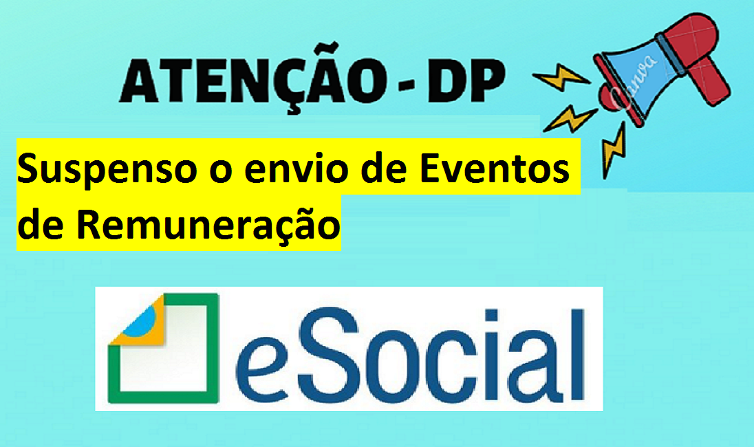 Esocial – Suspenso o envio de Eventos de Remuneração