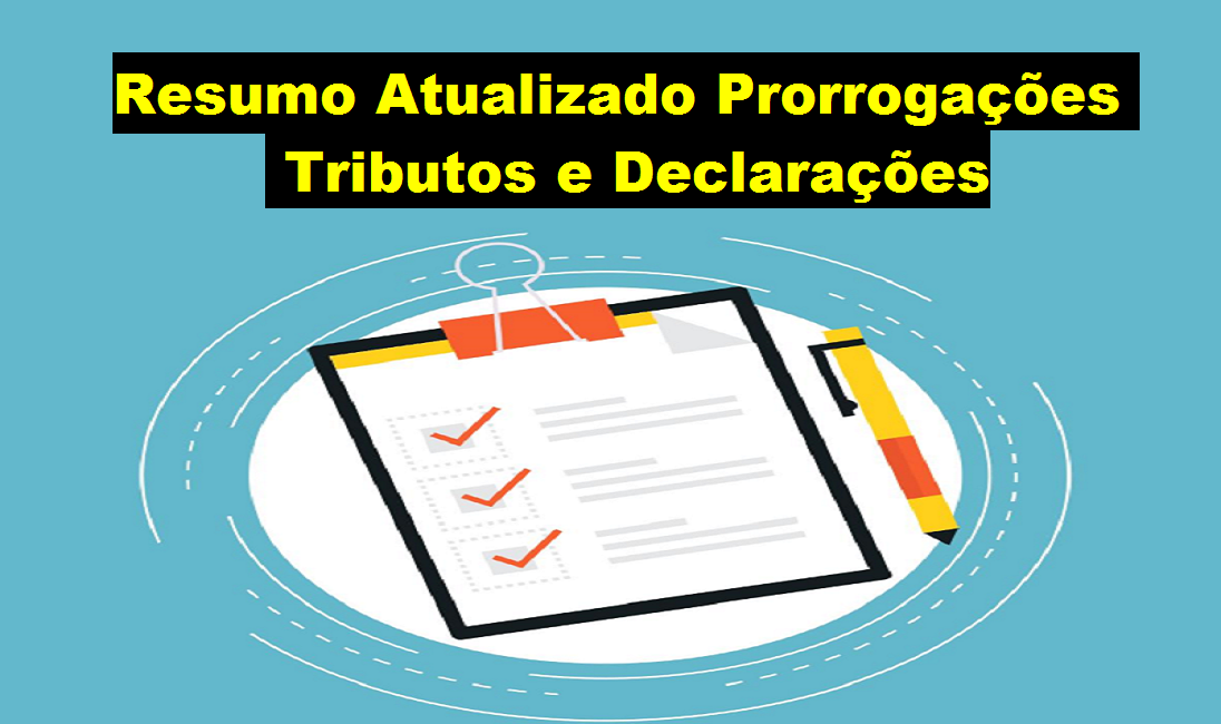 atualização prorrogação dos tributos e declarações