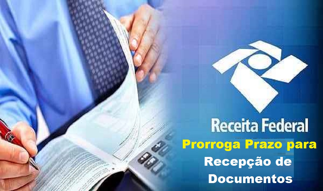 receita federal prorroga prazo para recepção de documentos