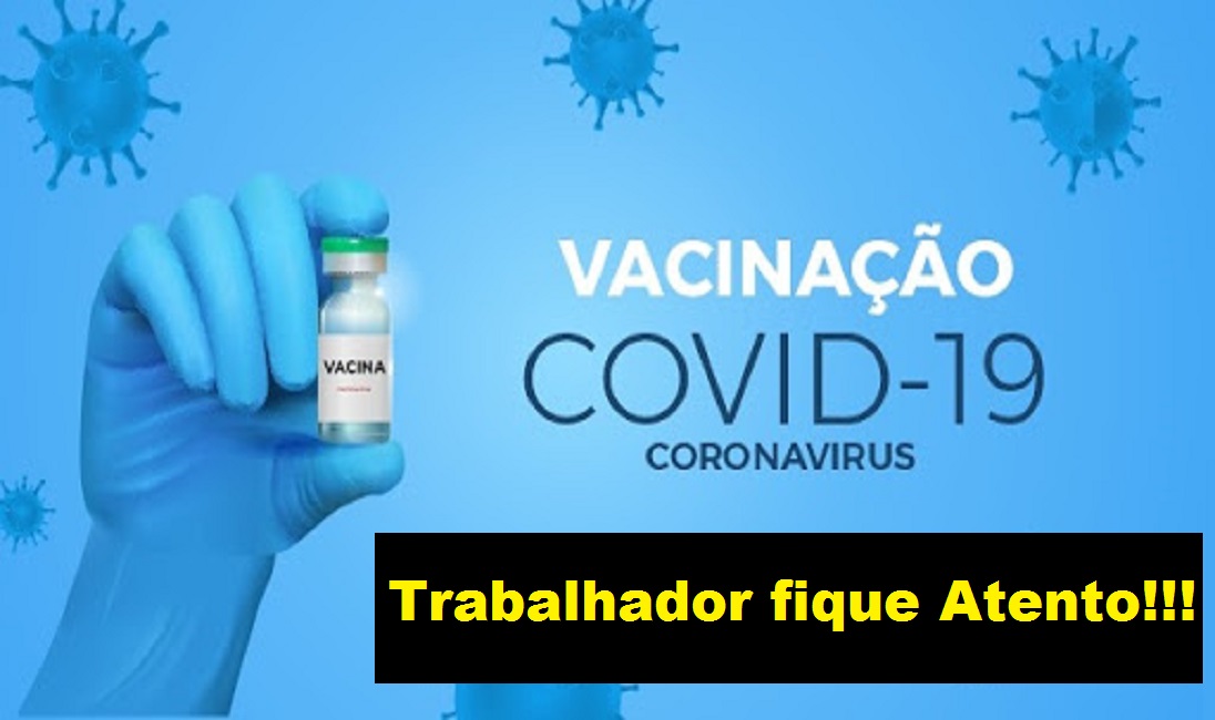 Vacinação Covid empregado é obrigado a tomar