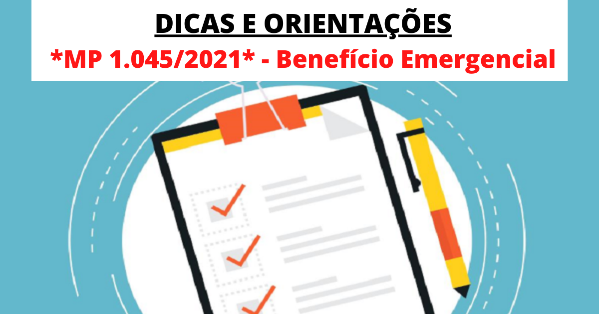 Veja dicas e orientações sobre a MP 1.045/21 que esclarece o NOVO Benefício Emergencial