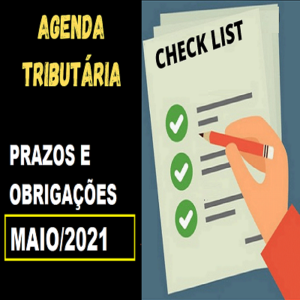 Agenda Tributária Maio/2021: Prazos e Obrigações [Atualizada]