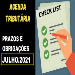 Agenda Tributária Julho/2021: Prazos e Obrigações [Atualizada]