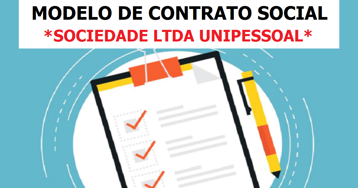 Modelo de Contrato para Abrir uma empresa de Sociedade Limitada Unipessoal