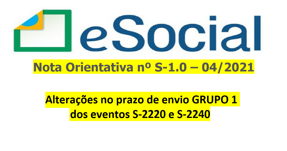 ESOCIAL: Alterações no prazo de envio GRUPO 1 dos eventos S-2220 e S-2240