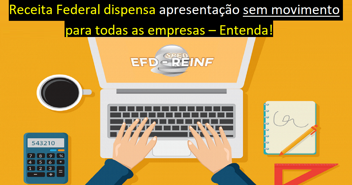 EFD REINF SEM MOVIMENTO COMO ENTREGAR