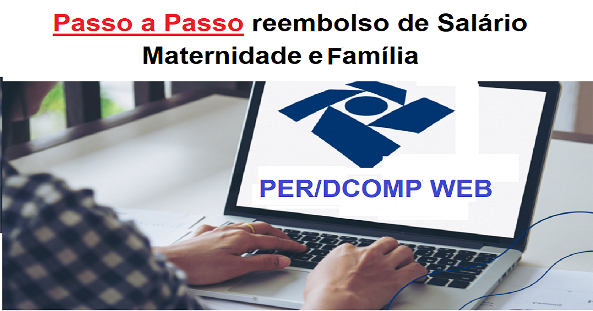 como solicitar reembolso de salário maternidade e família pelo PER/DCOMP Web