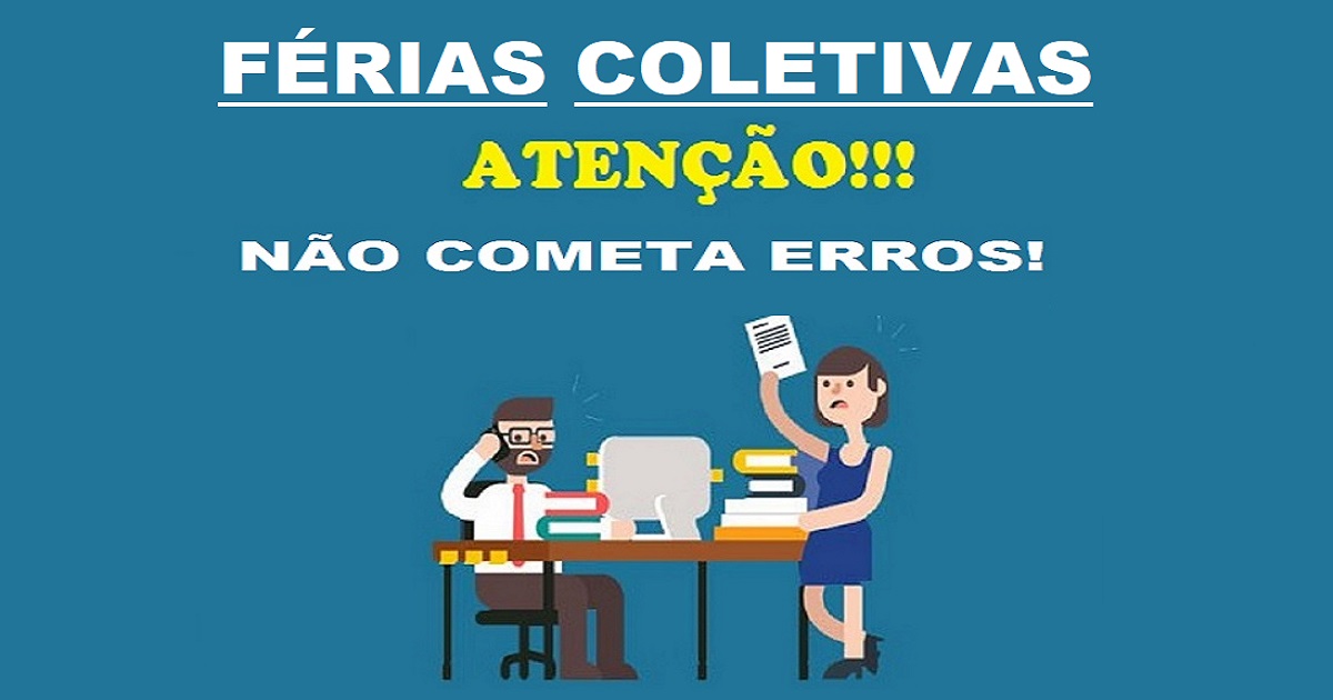 Férias Coletivas Veja O Que é Necessário E Obrigatório Para Registrar Dominando A Contabilidade 1437