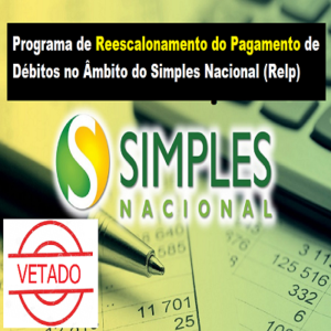 Simples Nacional: NOVO Refis VETADO – Entenda o motivo!