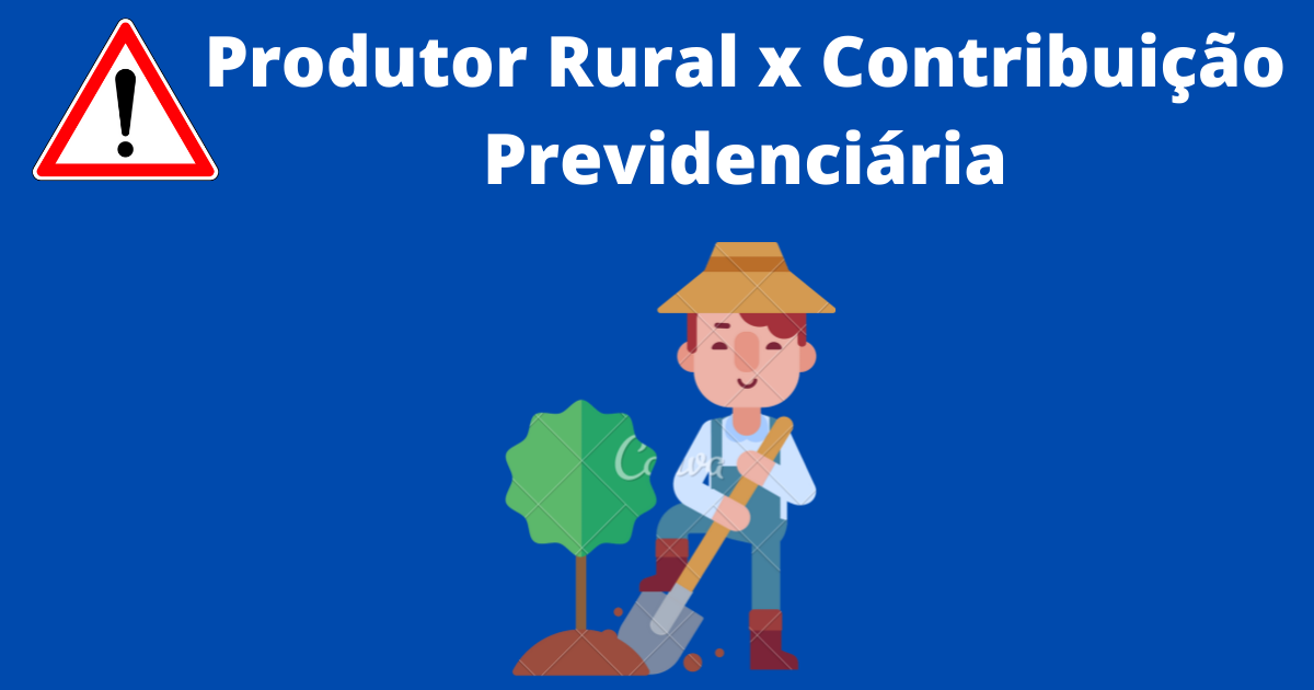 Produtores Rurais como fazer opção pela contribuição previdenciária (funrural)