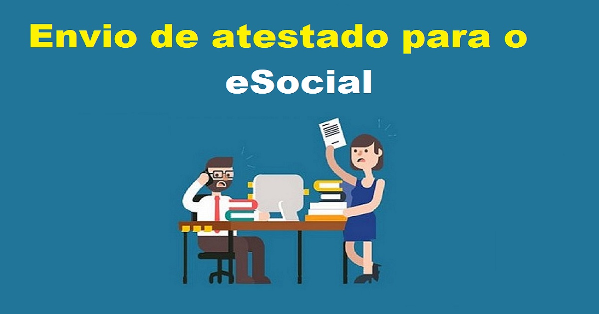 A partir de quantos dias é obrigatório o envio de atestado para o eSocial?