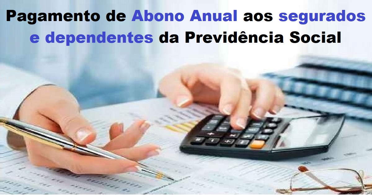 Pagamento de Abono Anual aos segurados e dependentes da Previdência Social