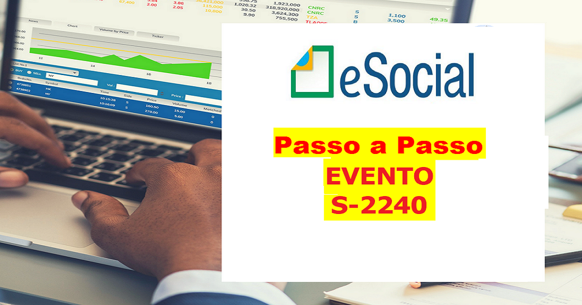 Como preencher e enviar corretamente o evento S-2240 no eSocial