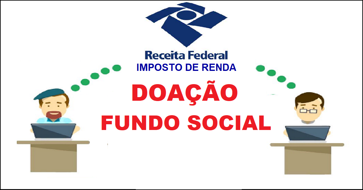 Como fazer doações a fundos sociais por meio da declaração do imposto de renda? 