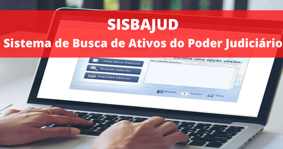 O que é o sistema SISBAJUD? E como utilizá-lo de forma eficiente?