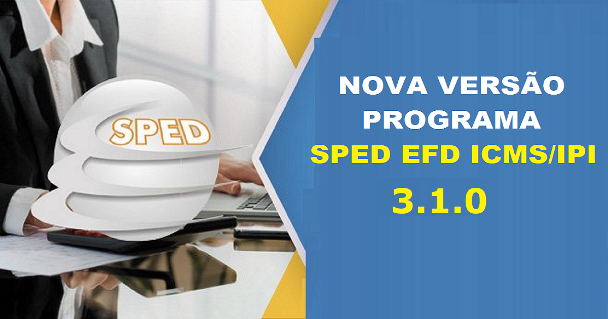 Versão atualizada programa SPED EFD ICMS/IPI