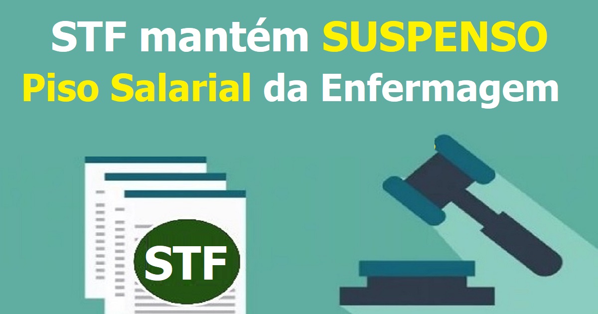 STF mantém suspenso piso salarial da enfermagem - Entenda os possíveis impactos! 