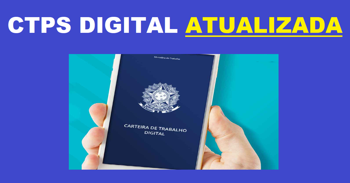 Carteira de Trabalho Digital foi Atualizada