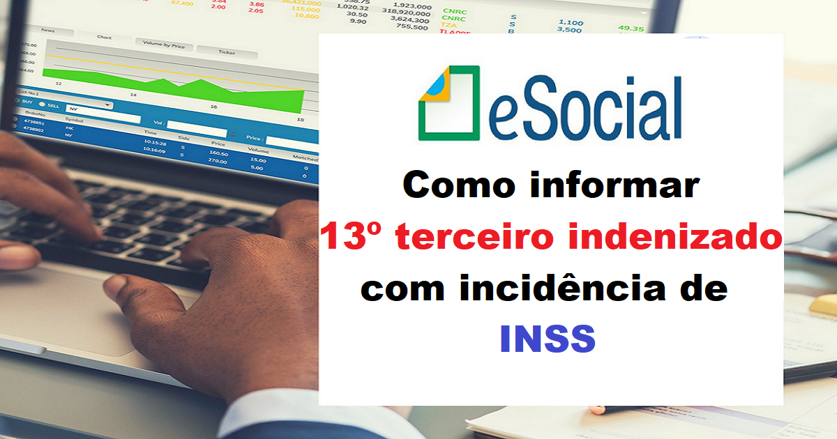 Como informar decimo terceiro indenizado com incidência de INSS no eSocial?