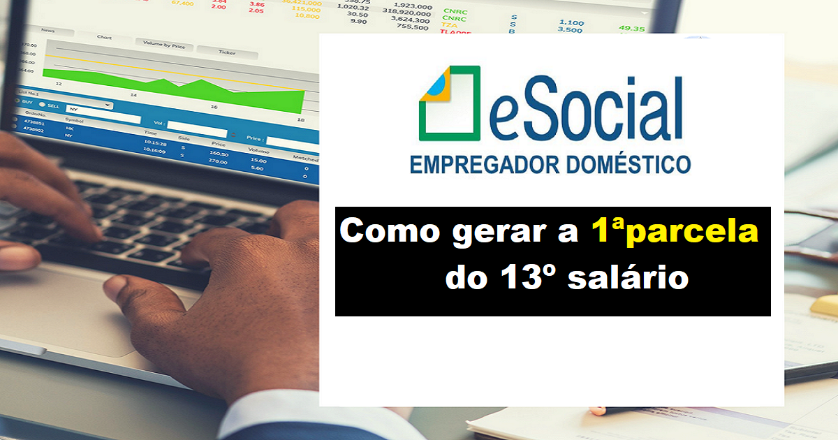 Como Gerar A Primeira Parcela Do 13º Salário Dos Empregados Domésticos Dentro Do Portal Do 7914