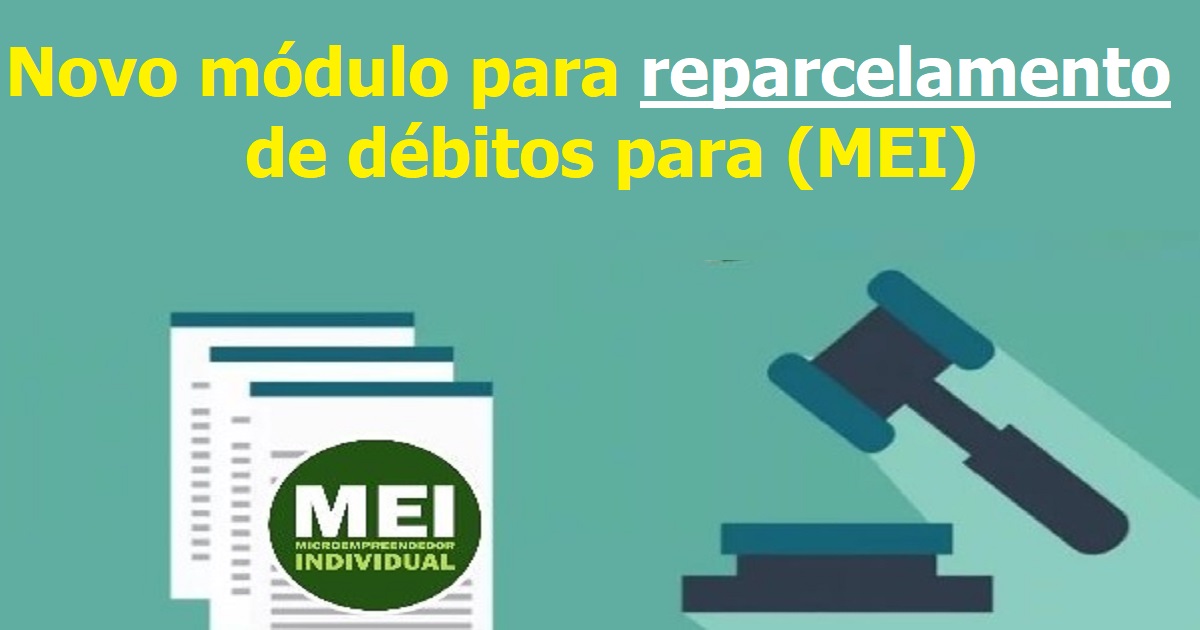 Novo módulo para reparcelamento de débitos para o Microempreendedor Individual (MEI)