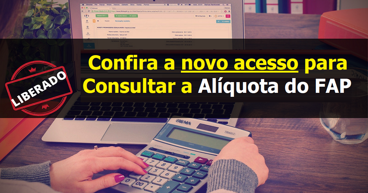 Confira o novo acesso para Consultar a Alíquota do FAP