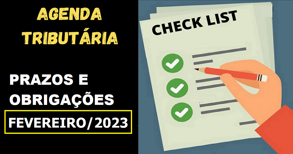 Agenda Tributária Fevereiro/2023: Prazos e Obrigações [Atualizada]