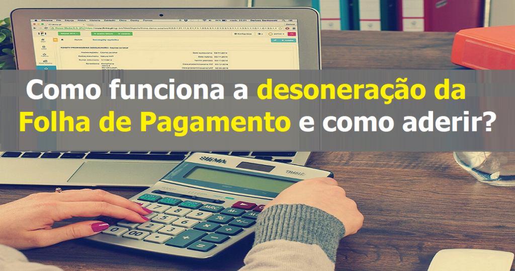 Como Funciona A Desoneração Da Folha De Pagamento E Como Aderir Dominando A Contabilidade 8548