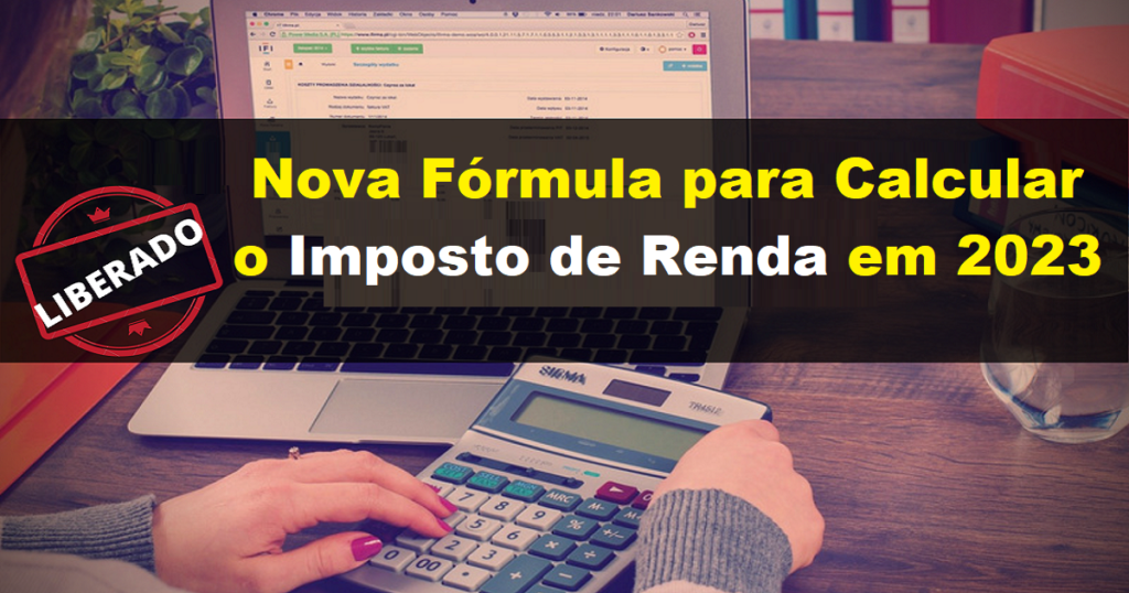 Entenda A Nova Fórmula Para Calcular O Imposto De Renda Em 2023 Dominando A Contabilidade 9000