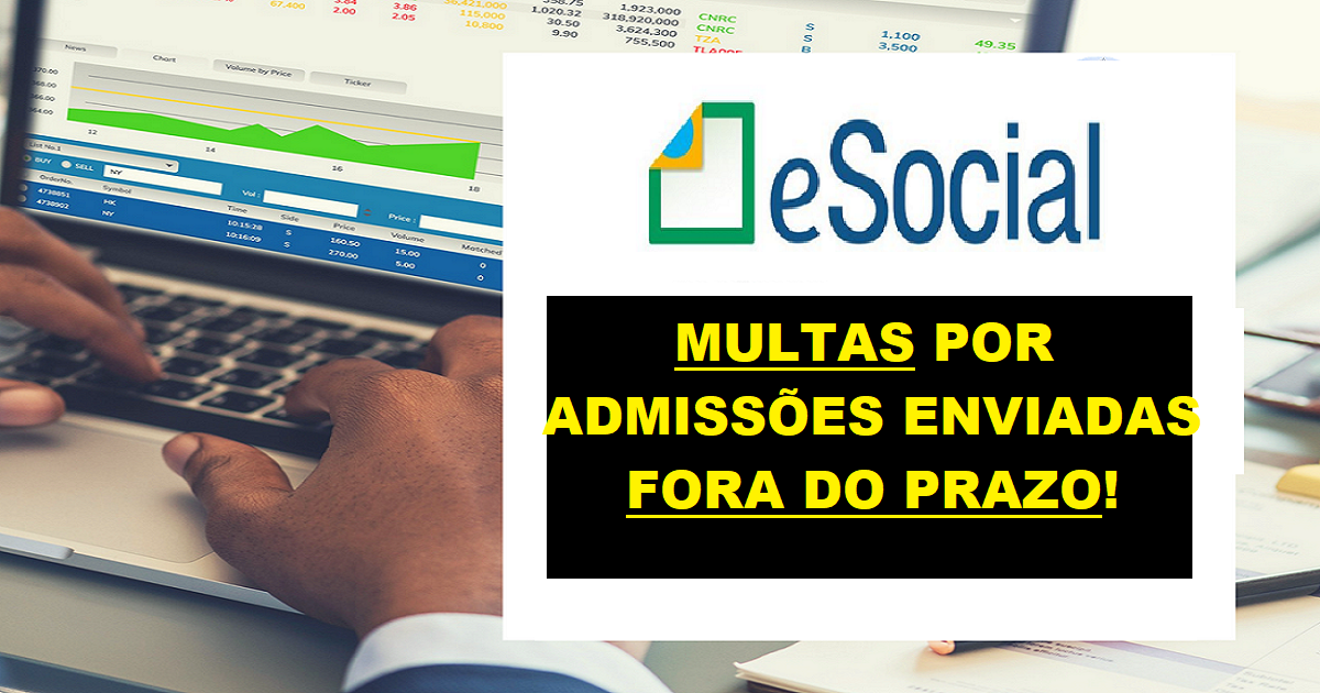 multa por admissões enviadas no Esocial fora do Prazo?