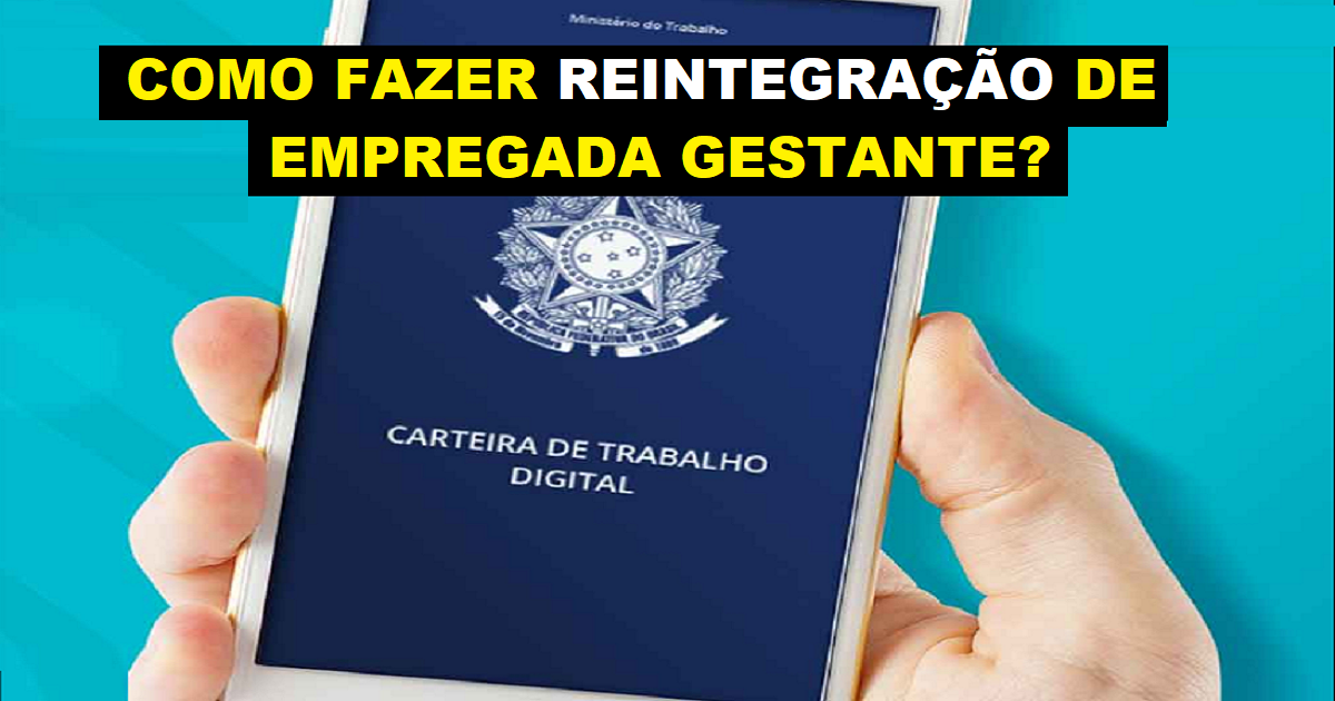 Como fazer a reintegração de empregada gestante?